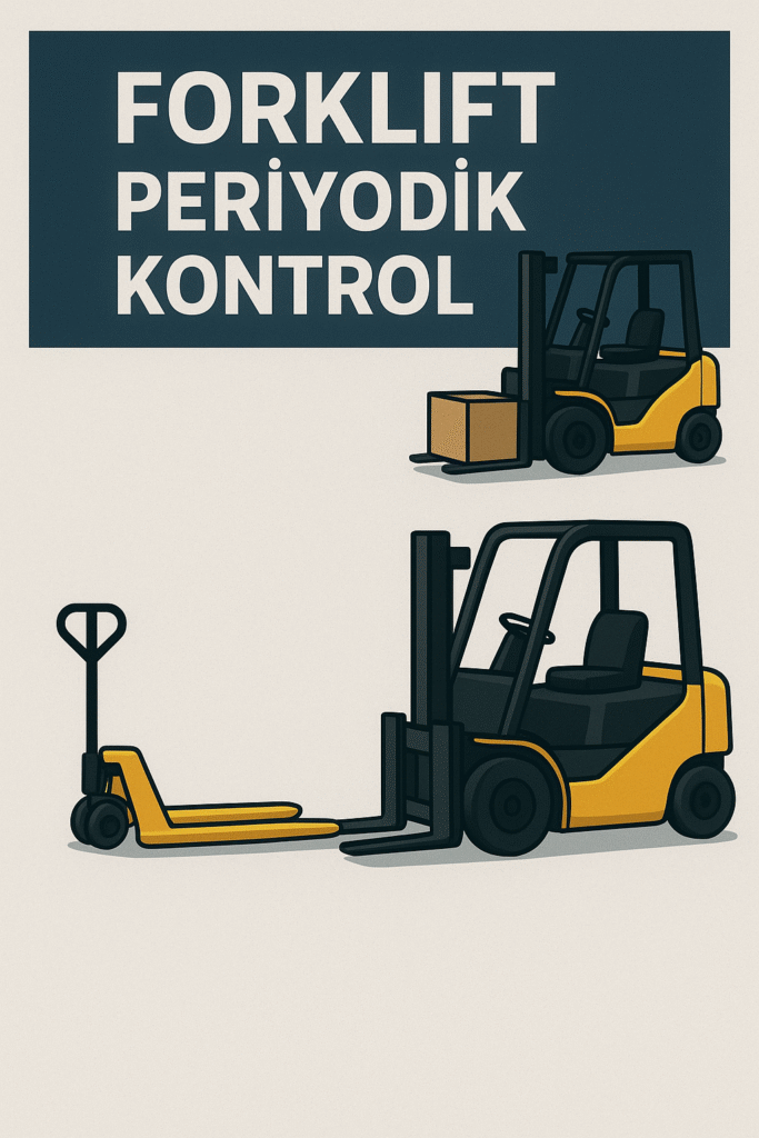 Forklift Periyodik Kontrol